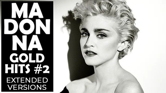 Sesión Madonna Gold Hits (Extended Versions) #2